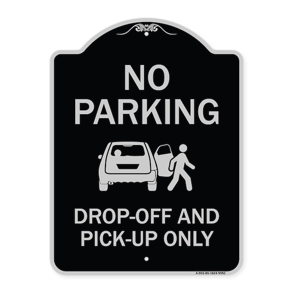 Designer Series-No Parking Drop-off And Pick-up Only With Graphic, 24" x 18", BS-1824-9952